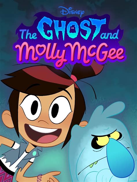 The Ghost and Molly McGee.